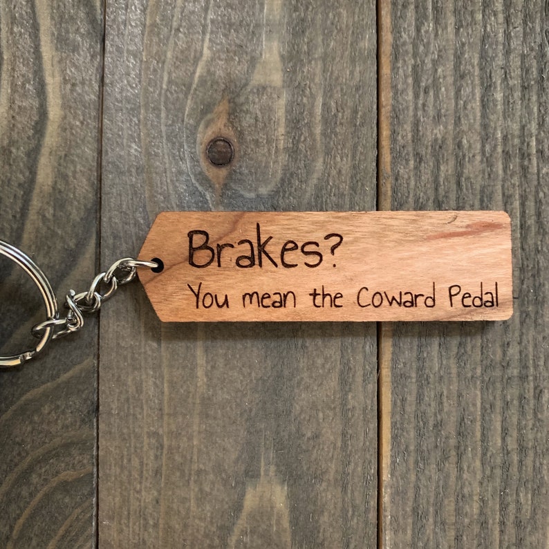 Brakes You mean the coward pedal Laser Cut and Engraved Etsy