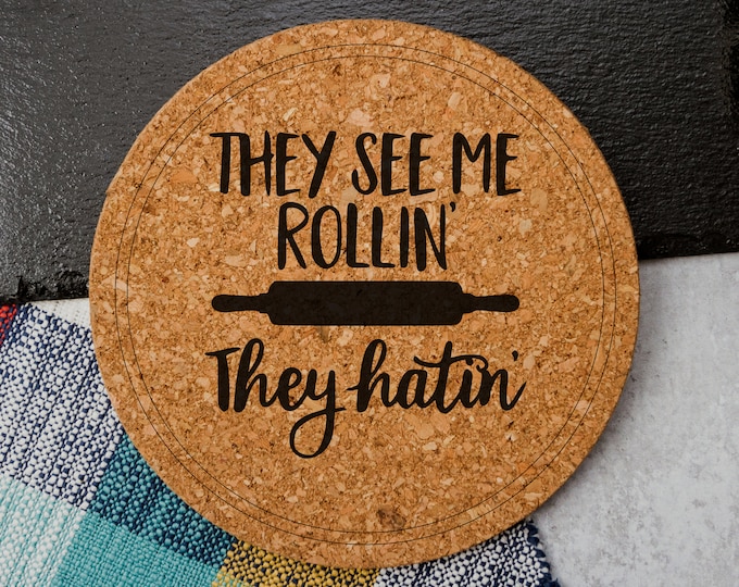 They See Me Rollin, They Hatin - Cork Trivet