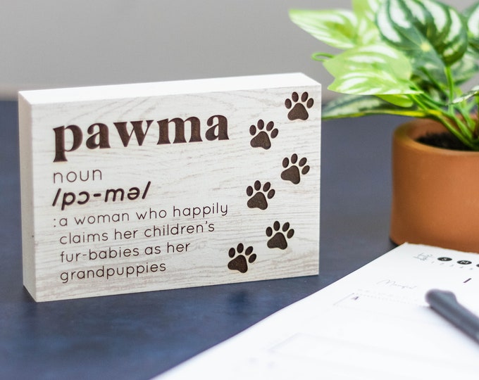 PawMa Definition | Dog Lovers | Freestanding Desk Sign | Laser Engraved | Gifts for Mom |