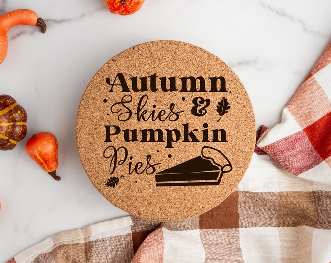 Autumn Skies and Pumpkin Pies | Cork Trivet | Fall Vibe | Kitchen Decor | Cookware | Pot Holder | Halloween Party Decor | Thanksgiving