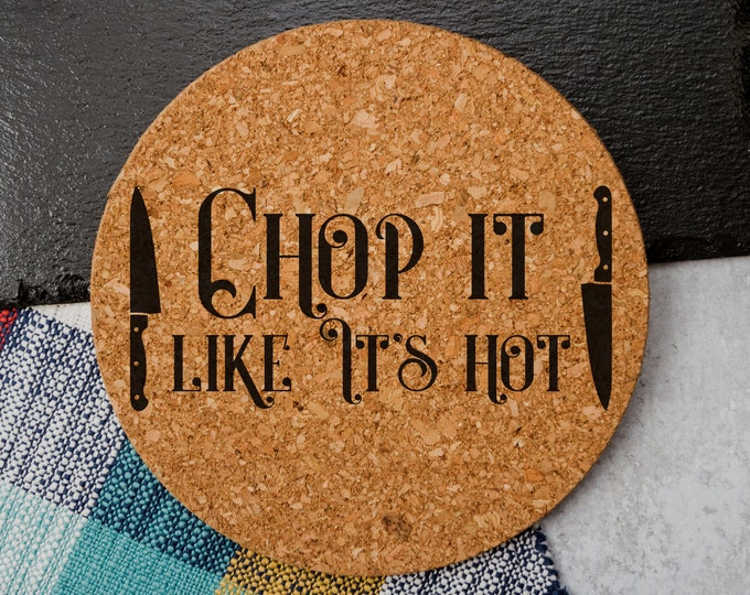 Chop It Like It's Hot - Cork Trivet