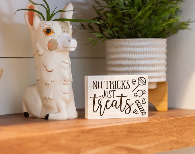 No Tricks Just Treats | Trick or Treat | Freestanding Desk Sign | Laser Engraved | Home Decor | Trendy Office Decor | Spooky | Halloween