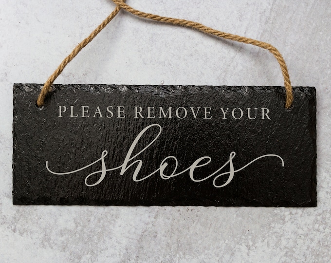 Please Remove Your Shoes Laser Engraved Slate Sign