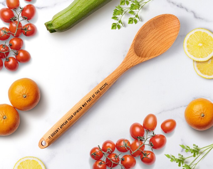 Your Opinion Wasn't Part of the Recipe | Laser Engraved Spoon | Wooden Utensils | Cooking Spoon | Beech Spoon | Engraved Beech Spoon