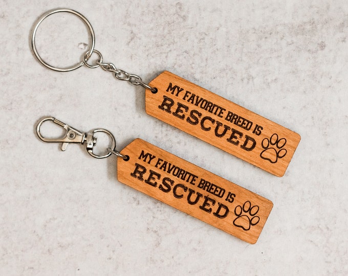 My Favorite Breed is Rescued Wooden Keychain