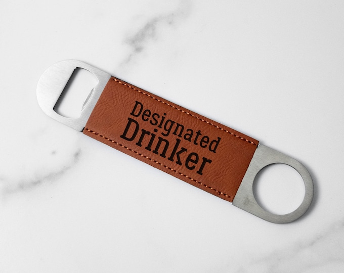 Designated Drinker Laser Engraved Faux Leather Bottle Opener