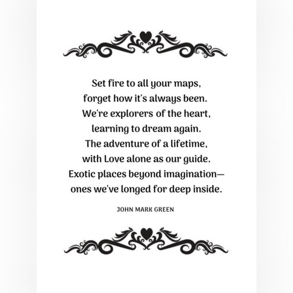 Liefde Citaten Gedicht Print Een Oproep Tot Het Avontuur Set Fire To All Your Maps Mooie Bruiloft Of Verjaardag Gedicht Door John Mark Green