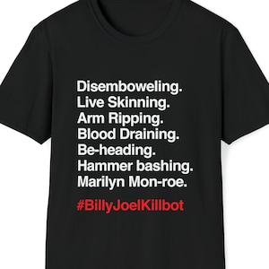 Billy Joel Shirt, We Didn't Start the Fire, Billy Joel T-Shirt, Billy Joel tee, Billy Joel t shirt, Killbot