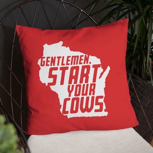 Gentlemen, Start Your Cows - Wisconsin Throw Pillow