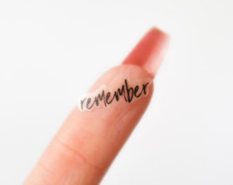 Remember Stickers | Clear Gloss or Matte White