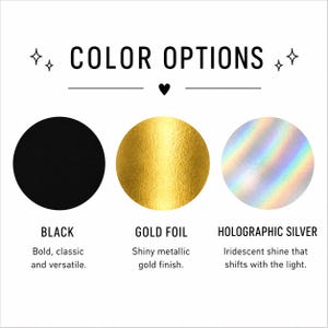 May include: An image displaying color options: black, gold foil, and holographic silver. The black circle is described as bold and classic. The gold foil has a shiny metallic finish, and the holographic silver shifts with light.