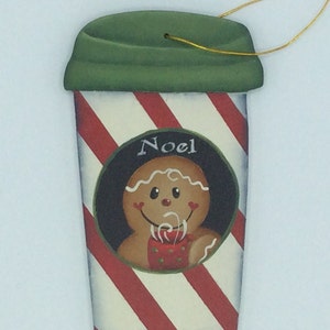 To Go Cup, Noel Ginger, Christmas ornament, designed by Lisbeth Stull and tole painted by me, ready to be hung on your holiday tree