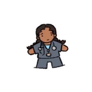 May include: A digital illustration of a character with dark brown skin and long dark hair in braids, wearing a slate blue scrub top and matching pants. The character has a light blue undershirt, a stethoscope around the neck, and a small ID badge.