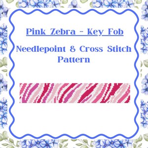 May include: A needlepoint and cross stitch pattern for a key fob. The design features a pink zebra pattern with shades of pink and white. The text on the image reads "Pink Zebra - Key Fob" and "Needlepoint & Cross Stitch Pattern".