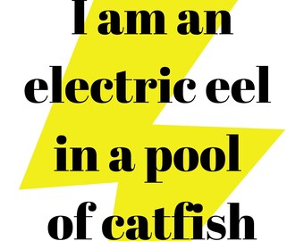 Edith Sitwell quotation digital print (A4 / A3 / A2) - I am an electric eel in a pool of catfish / typography / wall art / download