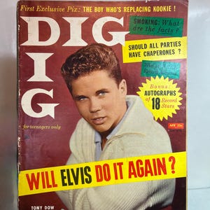 May include: A vintage DIG magazine issue from April featuring Tony Dow on the cover. The cover includes text such as First Exclusive Pix: THE BOY WHO'S REPLACING KOOKIE!, SMOKING: What are the facts?, SHOULD ALL PARTIES HAVE CHAPERONES?, and WILL ELVIS DO IT AGAIN?