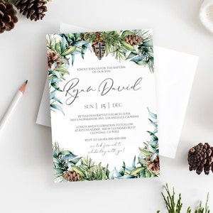 May include: A watercolor-style invitation with a green and brown pine branch border. The invitation is for the baptism of Ryan David on December 15th. The invitation includes the time and location of the baptism and a reception to follow.