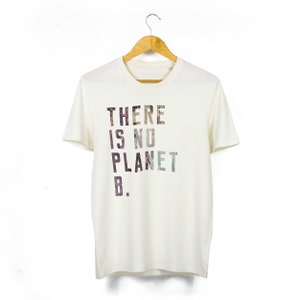 Men&#39;s / Unisex &#39;There Is No Planet B&#39; Organic Cotton T-Shirt