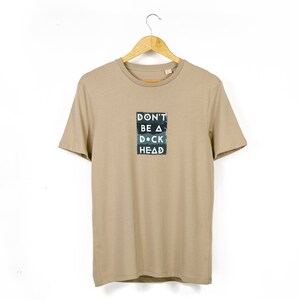 Men&#39;s / Unisex &#39;Don&#39;t Be A D*ck Head&#39; Organic Cotton T-Shirt