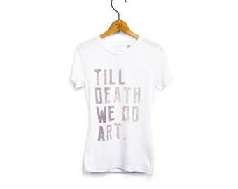 Frauen 'Till Death We Do Art' Abstrakter Kunstdruck T-Shirt