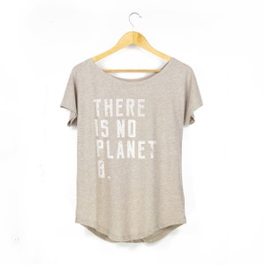 Women&#39;s &#39;There Is No Planet B&#39; Organic-Blend Scoop Neck T-Shirt