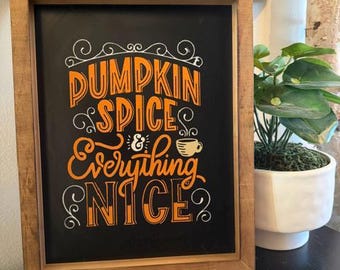 Letrero de madera "Pumpkin Spice & Everything Nice" / Decoración rústica de pared otoñal de 11x14