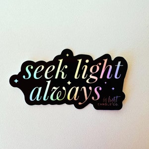 Seek Light Always Holographic Water Bottle Sticker