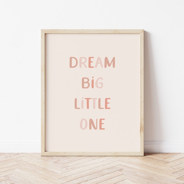 Dream big little one print for kids' room, Boho nursery wall art printable, Beige baby girl bedroom decor, Minimalist playroom wall decor