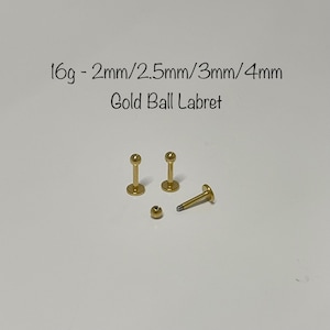 16g 2mm/2.5mm/3mm/4mm Gold ball Labret (Single), gold ball 316L Surgical steel Cartilage piercing, tragus, helix, conch