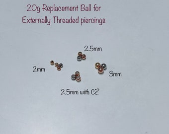 20g Replacement Balls for an Externally Threaded Piercings, Barbell, Labret, Horseshoe
