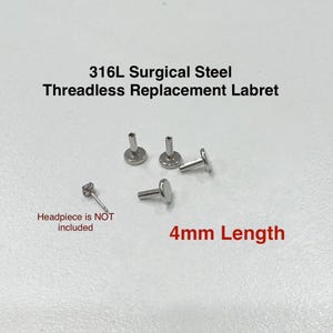 May include: 316L Surgical Steel Threadless Replacement Labret with 4mm length. The set includes multiple silver-coloured metal labret posts. Text on the image states 316L Surgical Steel Threadless Replacement Labret, 4mm Length, and Headpiece is NOT included.