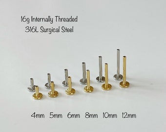 16g Internally Threaded Replacement Labret PARTS, ONLY for headpieces made in 316L Surgical Steel