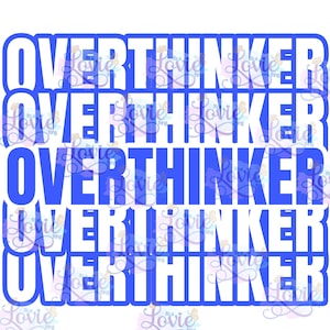 Overthinker PNG digital download, DTF, DTG
