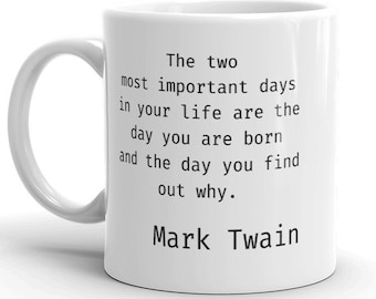 Mark Twain quote - Most important days of your life - Inspirational quote - Gift for son, daughter, step-child - Graduation gift - Do good