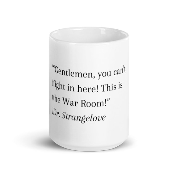 Dr Strangelove Movie Quotes Peter Sellers Rolls War is - Etsy Dr Strangelove Movie Quotes Peter Sellers Rolls War is - Etsy