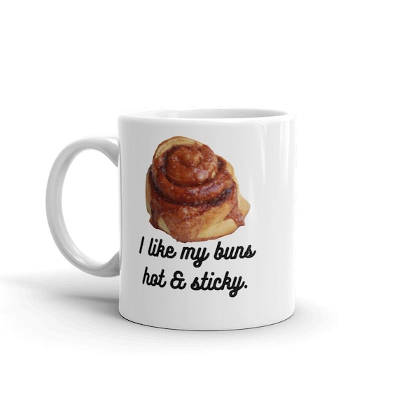 Hot and Sticky Buns Cinnamon Bun Jokes Gift for Spouse Etsy