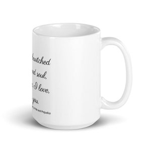 Coffee mug Valentines Say gift Mr. Darcy Pride and Prejudice Love you Gift for girlfriend wife Mug for English teacher True love image 4