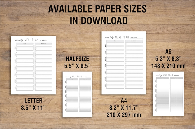 May include: A printable weekly meal planner template available in four different paper sizes: Letter (8.5" x 11"), Halfsize (5.5" x 8.5"), A4 (8.3" x 11.7"), and A5 (5.3" x 8.3").