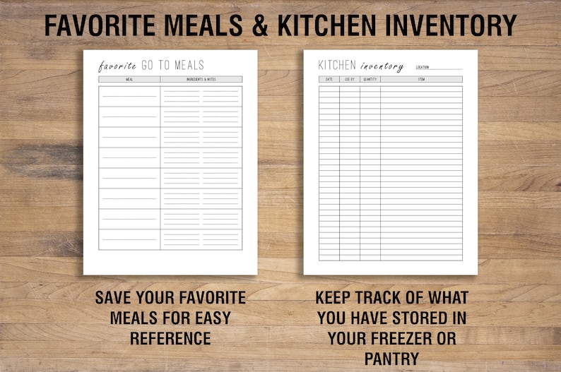 May include: Printable planner pages for organizing favorite meals and kitchen inventory. The pages have a simple black and white design with headings for meal, ingredients and notes, date, item, quantity, and location.