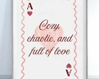 Cozy, Chaotic & Full of Love Print | Playing Card Wall Art | Romantic Quote Poster | Coquette Decor | Preppy Home Decor | Pink Heart Art