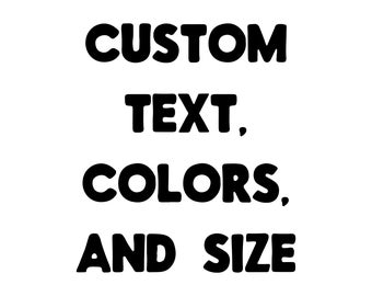 Custom Text, Colors and Size Option for our Digital Prints Download