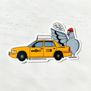 I&#39;m Walkin Here Pigeon Sticker