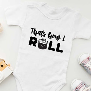 That's How I Roll Sushi Baby Onesie Funny Food Pun Gender Neutral Baby Bodysuit image 2