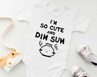 I'm So Cute And Dim Sum Baby Onesie | Gender Neutral Baby Bodysuit