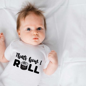 That's How I Roll Sushi Baby Onesie Funny Food Pun Gender Neutral Baby Bodysuit image 4