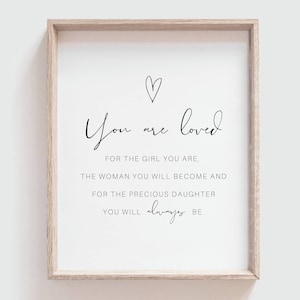 You are loved for the girl you are, Baby Girl Nursery Quote Wall Art Print, Girls Bedroom, Girl Nursery Decor |  DIGITAL PRINTABLE