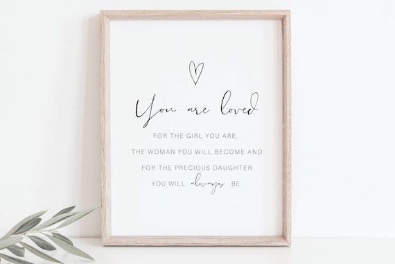 You are loved for the girl you are, Baby Girl Nursery Quote Wall Art Print, Girls Bedroom, Girl Nursery Decor | DIGITAL PRINTABLE