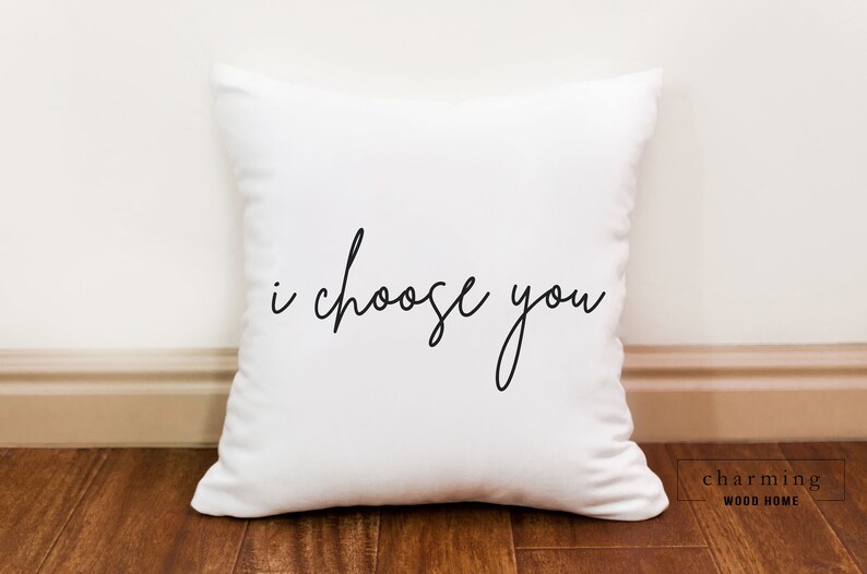 I Choose You Pillow Farmhouse Pillow I Choose You Etsy