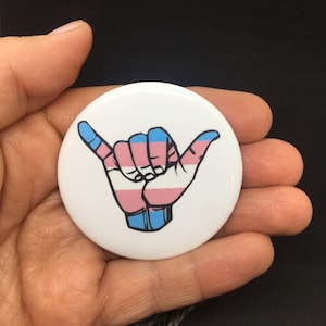 Transgender Flag Button / Trans Shaka Pinback Button / LGBTQ Pinback Button