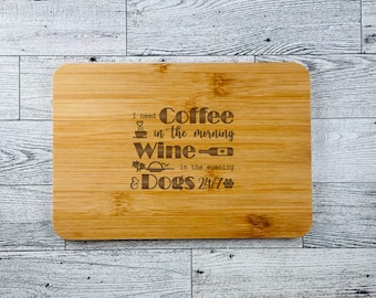 Engraved Bamboo Cutting Board: Coffee, Wine & Dogs Kitchen Decor